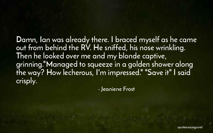 Too Damn Funny Quotes By Jeaniene Frost