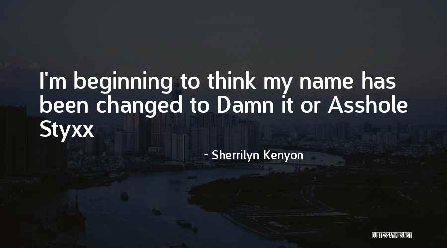 Too Damn Funny Quotes By Sherrilyn Kenyon