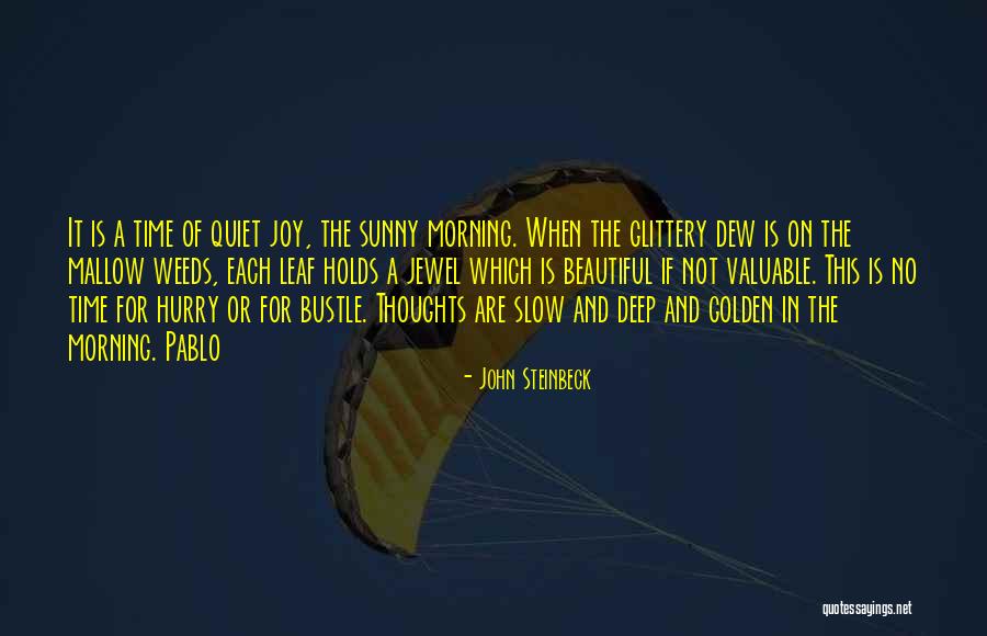 Too Deep In The Weeds Quotes By John Steinbeck Too Deep In The Weeds Quotes By John Steinbeck