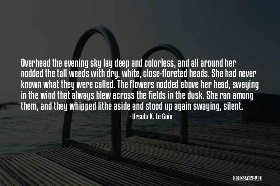 Too Deep In The Weeds Quotes By Ursula K. Le Guin Too Deep In The Weeds Quotes By Ursula K. Le Guin