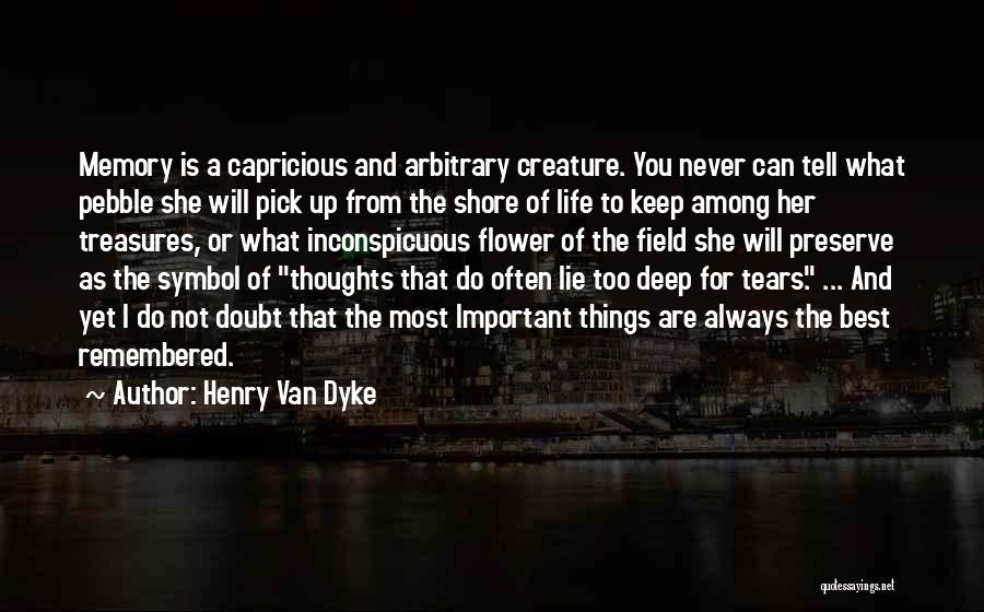 Too Deep Quotes By Henry Van Dyke