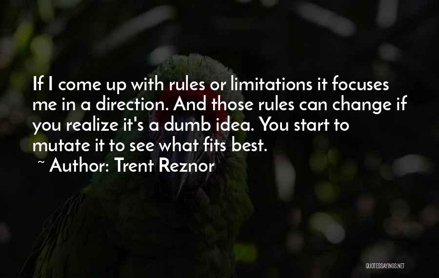 Too Dumb To Realize Quotes By Trent Reznor