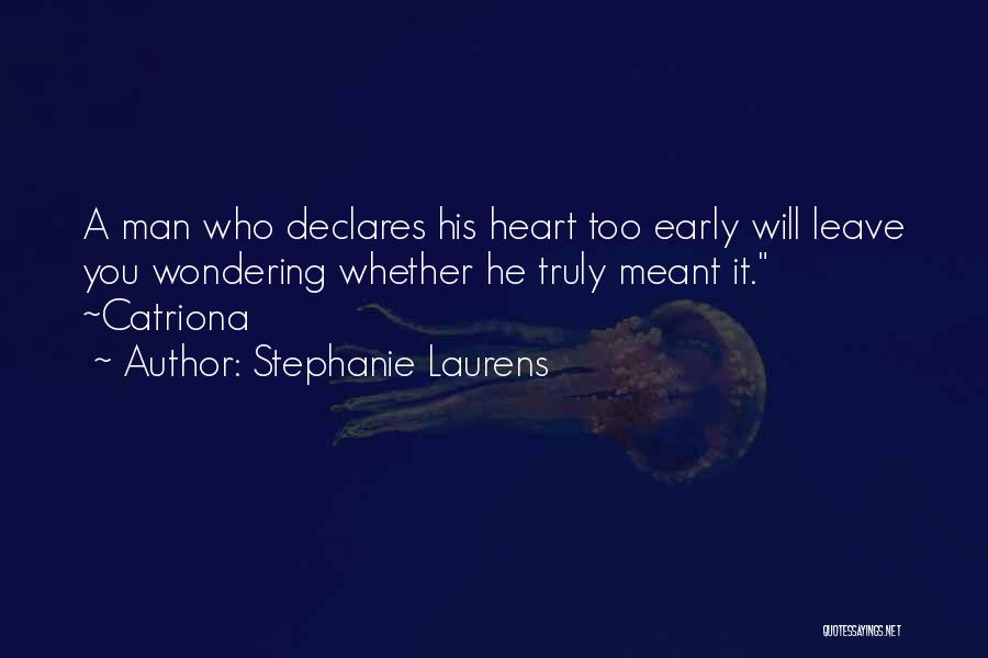 Too Early Quotes By Stephanie Laurens