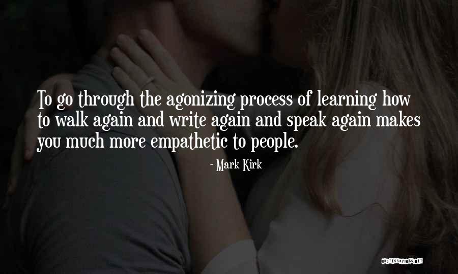 Too Empathetic Quotes By Mark Kirk Too Empathetic Quotes By Mark Kirk