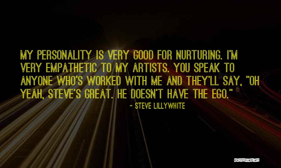 Too Empathetic Quotes By Steve Lillywhite Too Empathetic Quotes By Steve Lillywhite