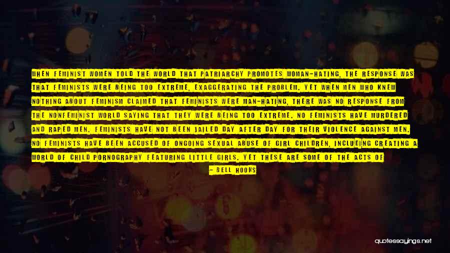Too Extreme Quotes By Bell Hooks Too Extreme Quotes By Bell Hooks