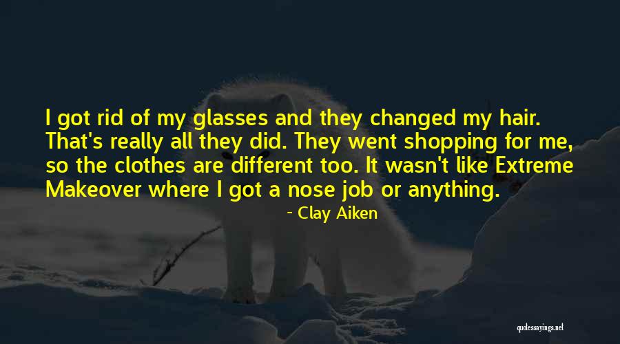 Too Extreme Quotes By Clay Aiken Too Extreme Quotes By Clay Aiken