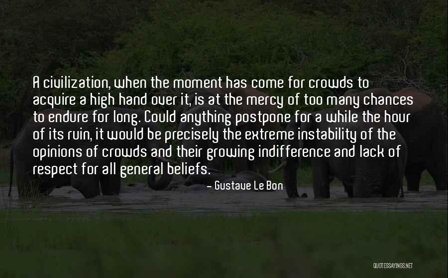 Too Extreme Quotes By Gustave Le Bon Too Extreme Quotes By Gustave Le Bon