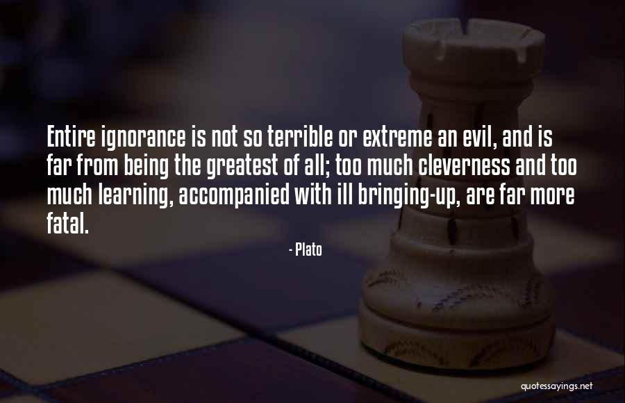 Too Extreme Quotes By Plato Too Extreme Quotes By Plato
