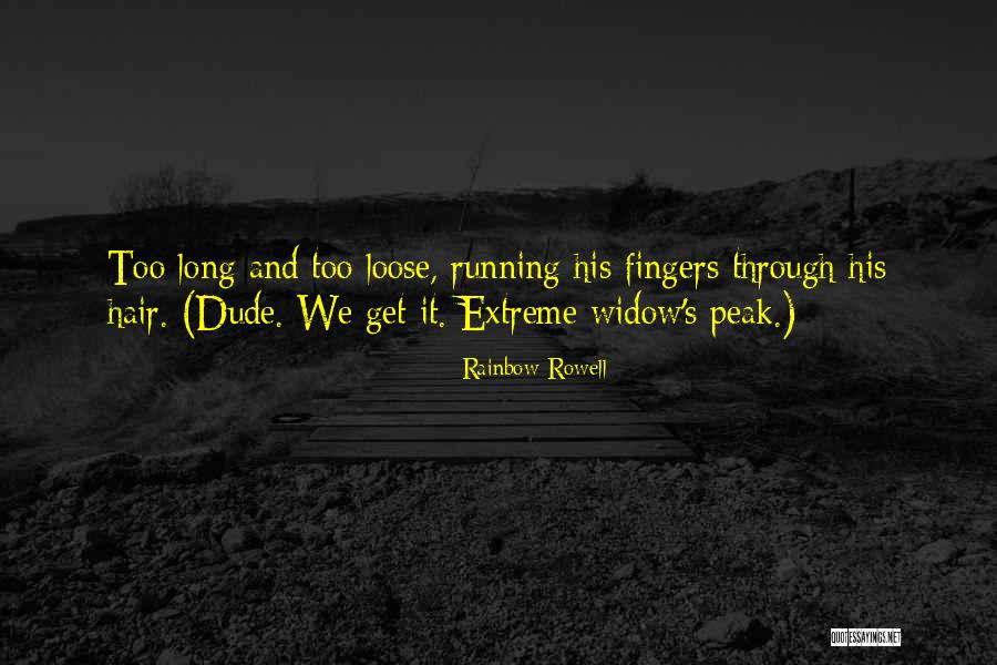 Too Extreme Quotes By Rainbow Rowell Too Extreme Quotes By Rainbow Rowell
