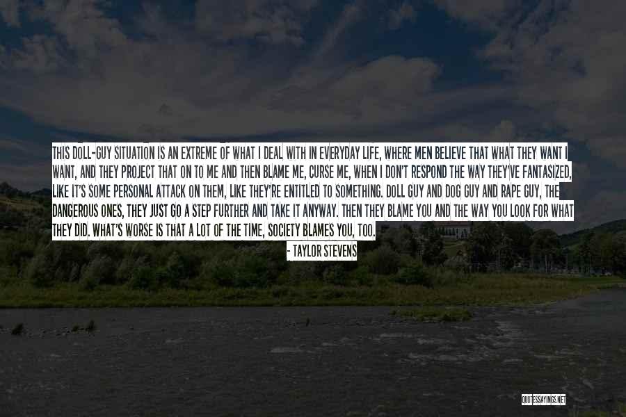 Too Extreme Quotes By Taylor Stevens Too Extreme Quotes By Taylor Stevens
