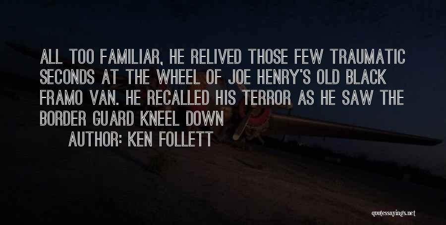 Too Familiar Quotes By Ken Follett