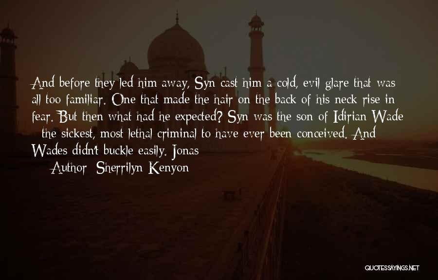 Too Familiar Quotes By Sherrilyn Kenyon