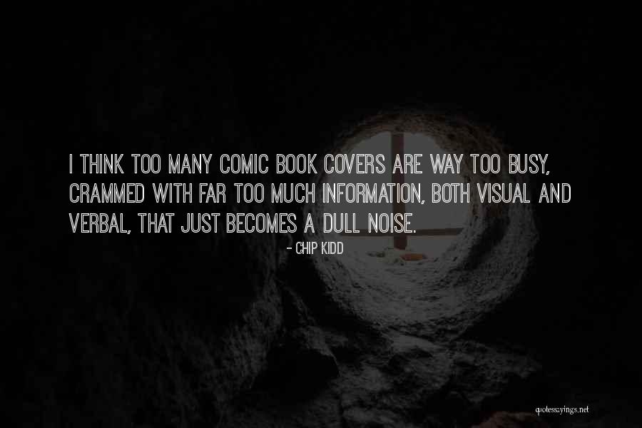 Too Far Book Quotes By Chip Kidd