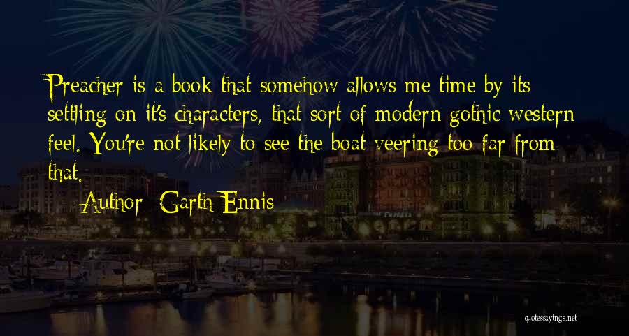Too Far Book Quotes By Garth Ennis
