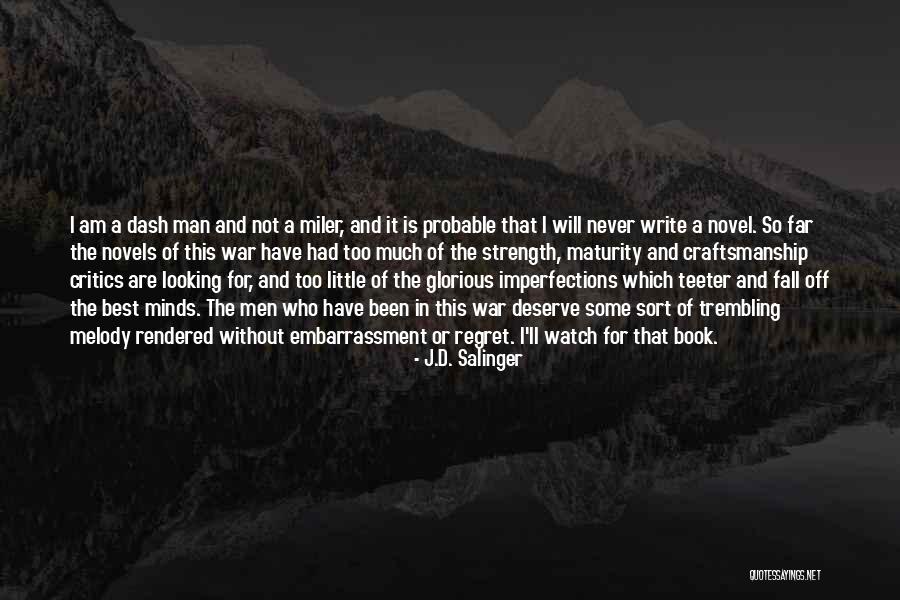 Too Far Book Quotes By J.D. Salinger