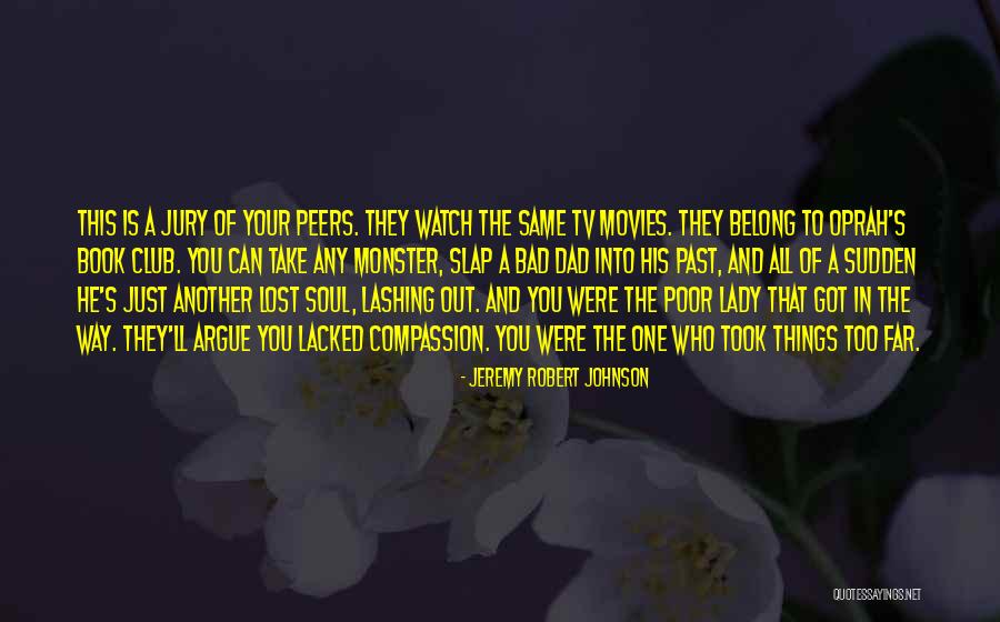 Too Far Book Quotes By Jeremy Robert Johnson Too Far Book Quotes By Jeremy Robert Johnson