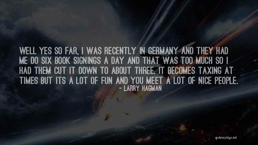 Too Far Book Quotes By Larry Hagman