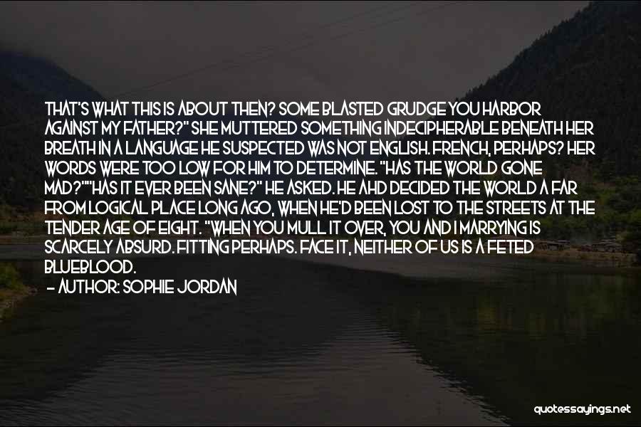 Too Far Gone Quotes By Sophie Jordan