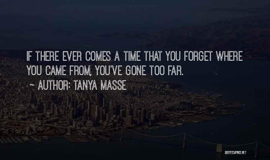 Too Far Gone Quotes By Tanya Masse