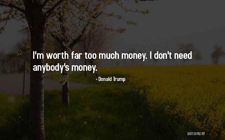 Too Far Quotes By Donald Trump