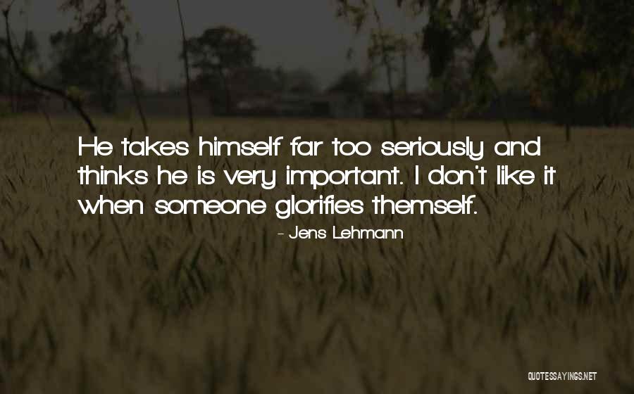 Too Far Quotes By Jens Lehmann