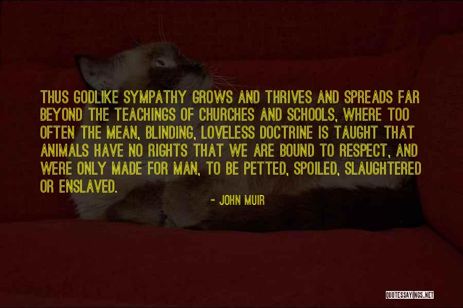 Too Far Quotes By John Muir