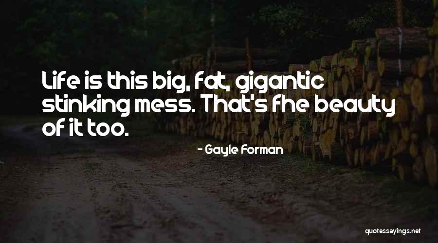 Too Fat Quotes By Gayle Forman Too Fat Quotes By Gayle Forman