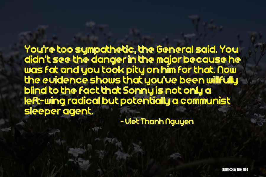 Too Fat Quotes By Viet Thanh Nguyen Too Fat Quotes By Viet Thanh Nguyen