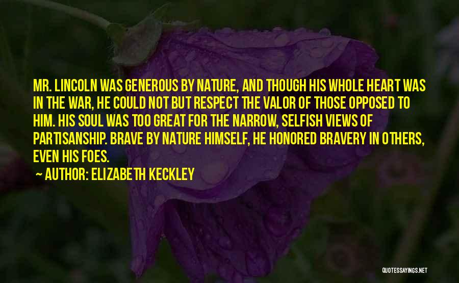 Too Generous Quotes By Elizabeth Keckley