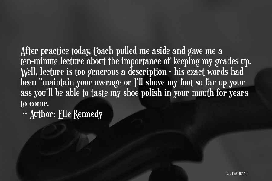 Too Generous Quotes By Elle Kennedy