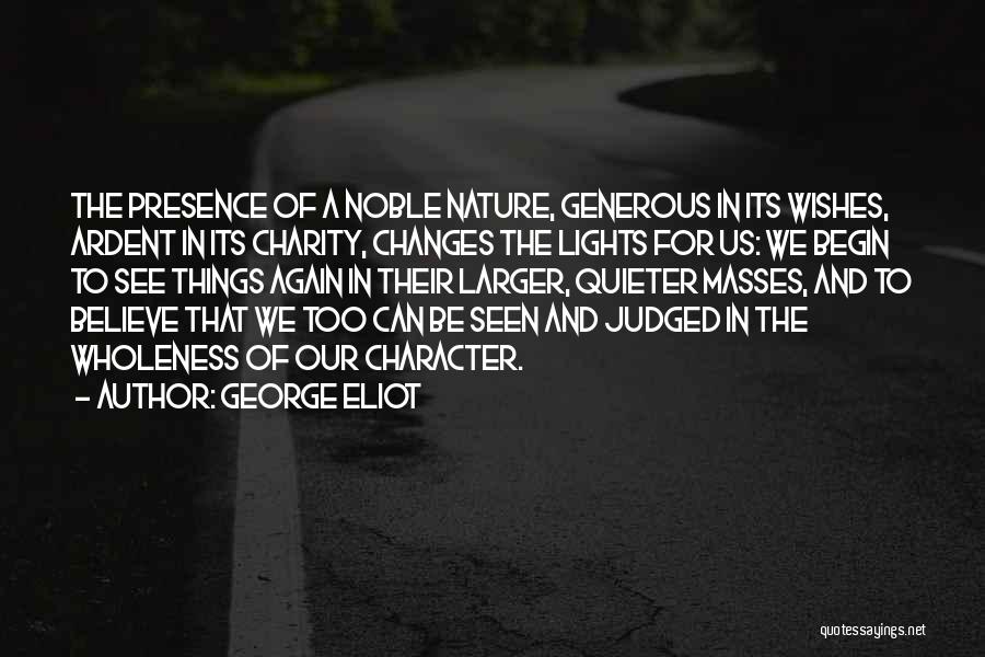 Too Generous Quotes By George Eliot