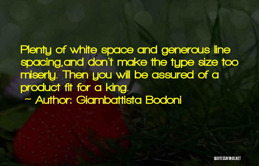 Too Generous Quotes By Giambattista Bodoni