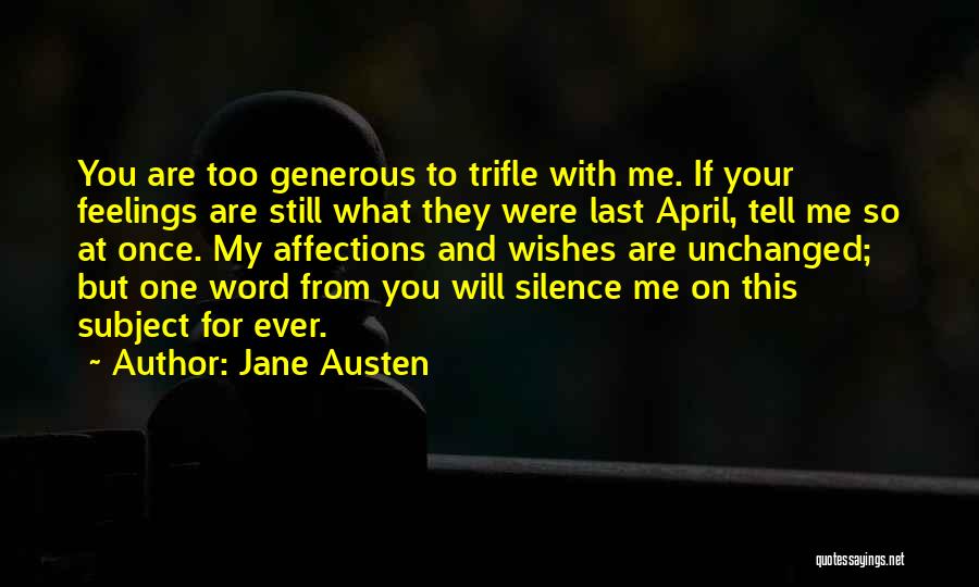 Too Generous Quotes By Jane Austen