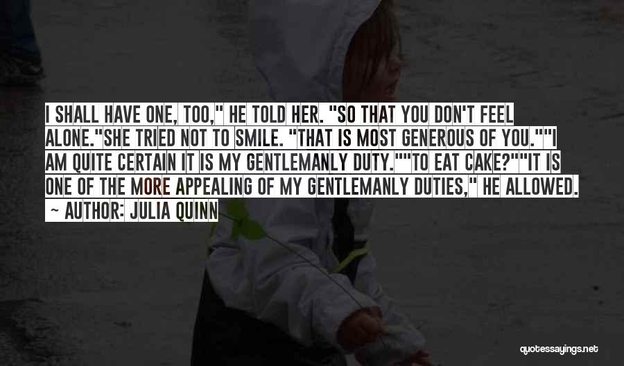 Too Generous Quotes By Julia Quinn