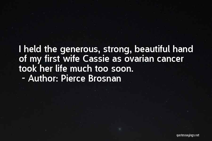 Too Generous Quotes By Pierce Brosnan