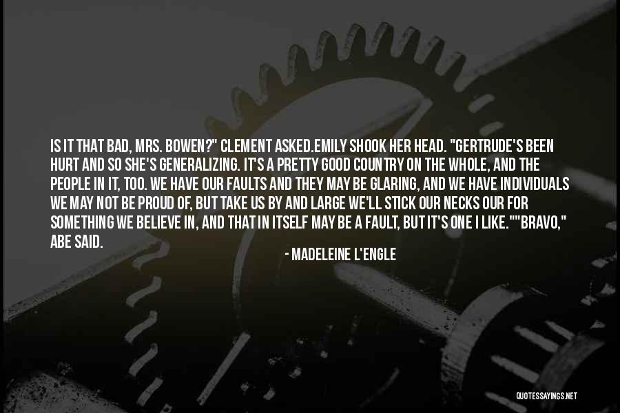 Too Good Is Bad Quotes By Madeleine L'Engle Too Good Is Bad Quotes By Madeleine L'Engle