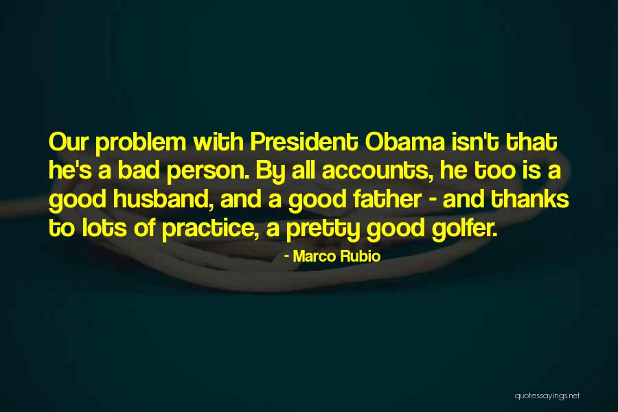Too Good Is Bad Quotes By Marco Rubio Too Good Is Bad Quotes By Marco Rubio