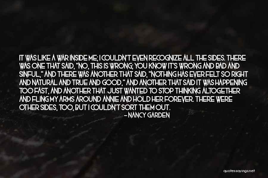 Too Good Is Bad Quotes By Nancy Garden Too Good Is Bad Quotes By Nancy Garden