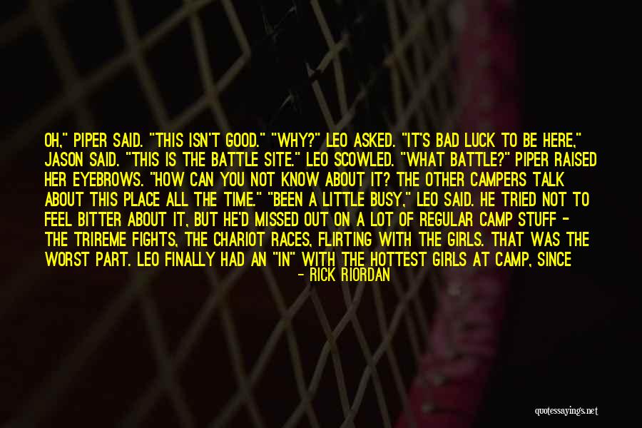 Too Good Is Bad Quotes By Rick Riordan Too Good Is Bad Quotes By Rick Riordan
