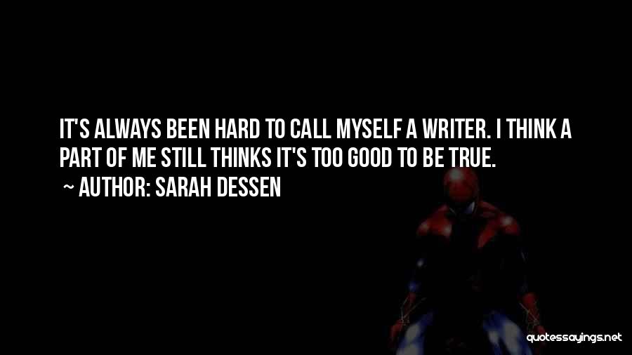 Too Good To Be True Quotes By Sarah Dessen