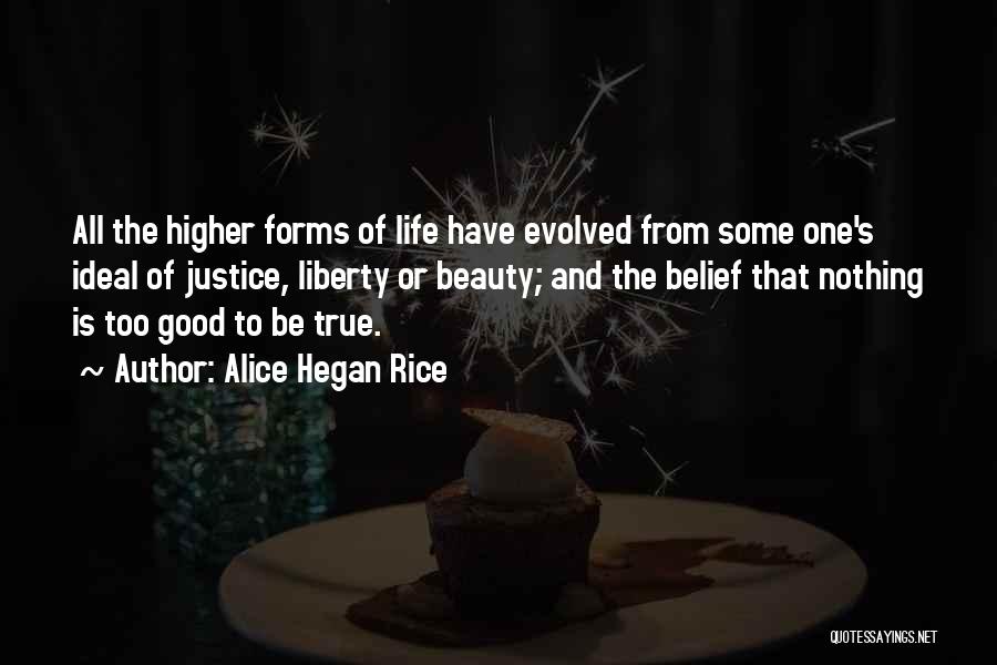 Too Good To True Quotes By Alice Hegan Rice