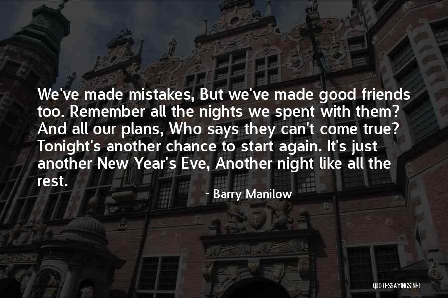 Too Good To True Quotes By Barry Manilow