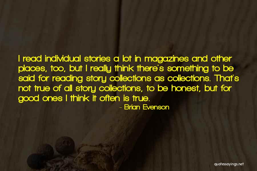 Too Good To True Quotes By Brian Evenson