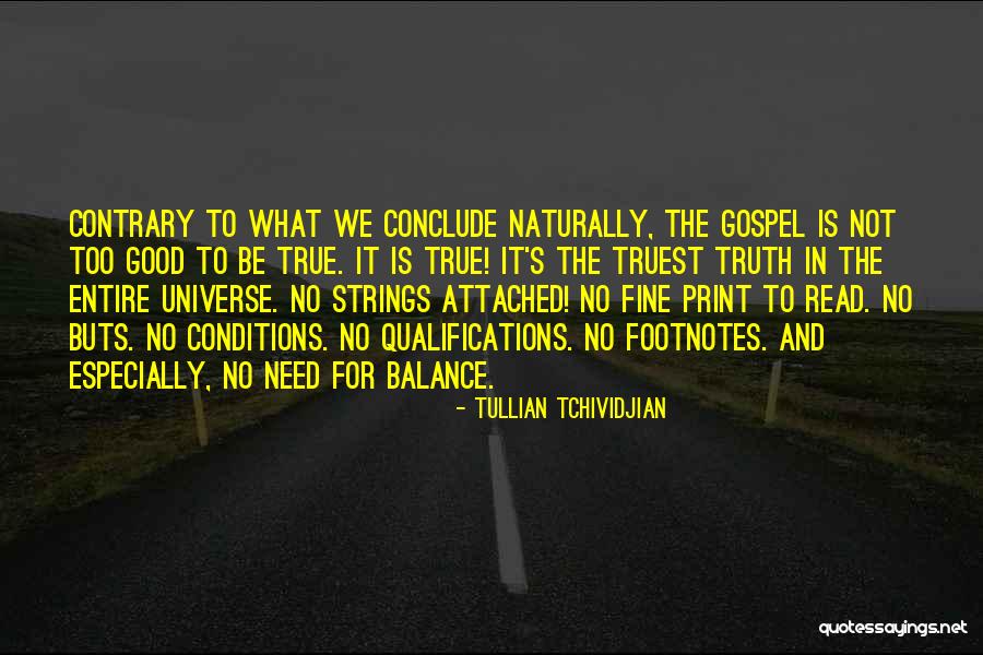 Too Good To True Quotes By Tullian Tchividjian