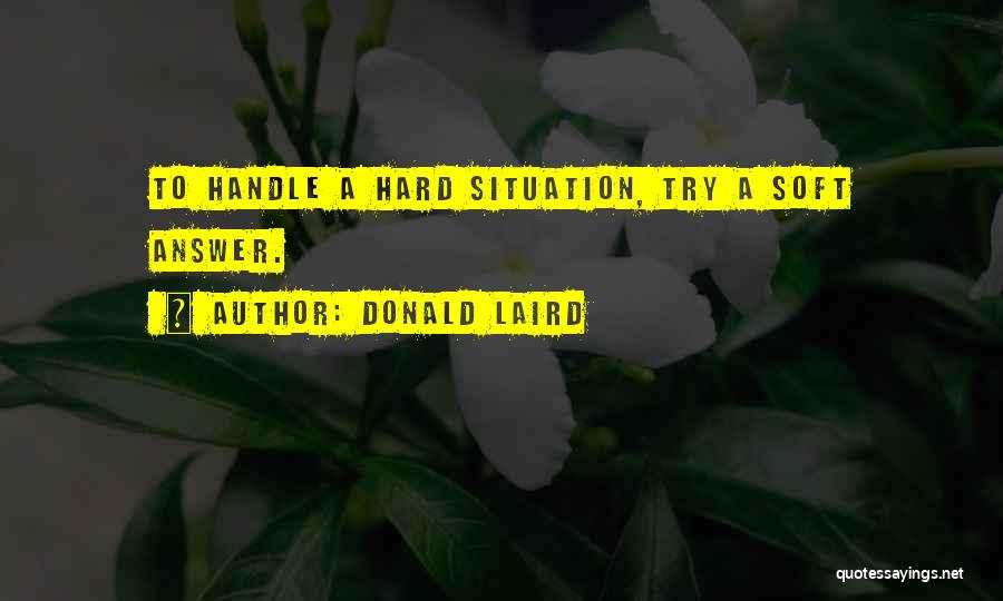 Too Hard To Handle Quotes By Donald Laird