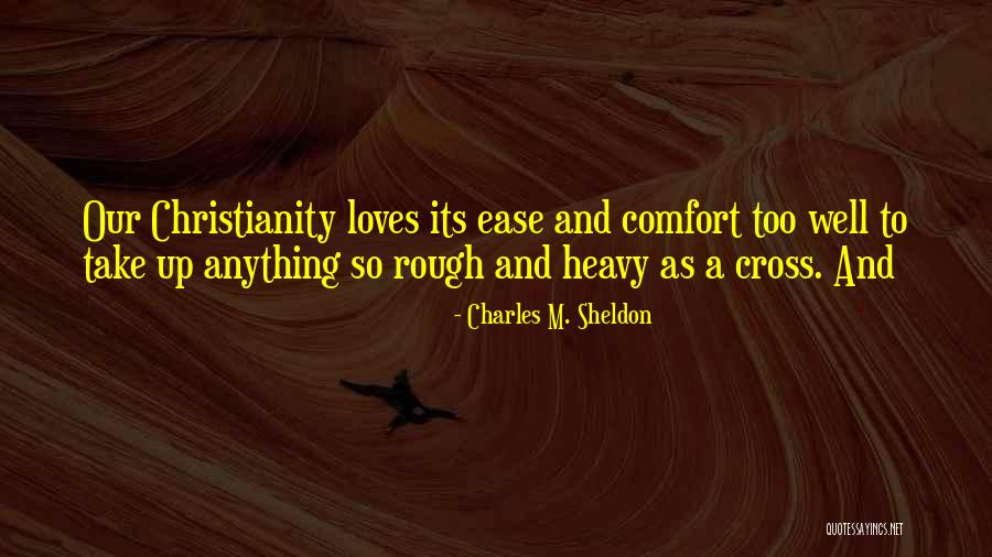 Too Heavy Quotes By Charles M. Sheldon Too Heavy Quotes By Charles M. Sheldon