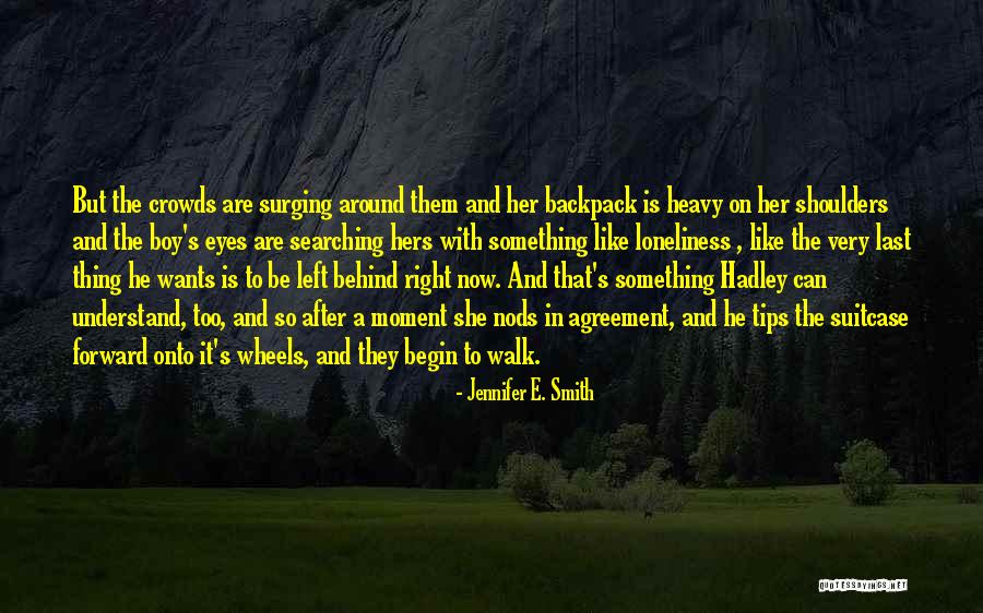 Too Heavy Quotes By Jennifer E. Smith Too Heavy Quotes By Jennifer E. Smith