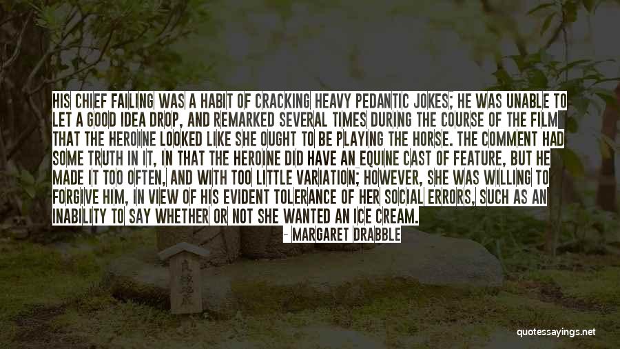 Too Heavy Quotes By Margaret Drabble Too Heavy Quotes By Margaret Drabble