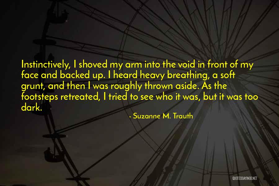 Too Heavy Quotes By Suzanne M. Trauth Too Heavy Quotes By Suzanne M. Trauth